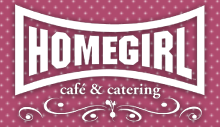 Homegirl Cafe